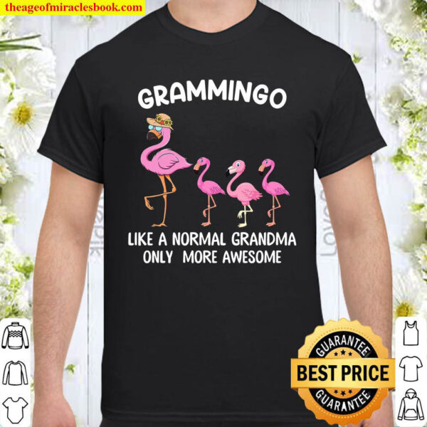 Grammingo Like Normal Grandma Only More Awesome Shirt