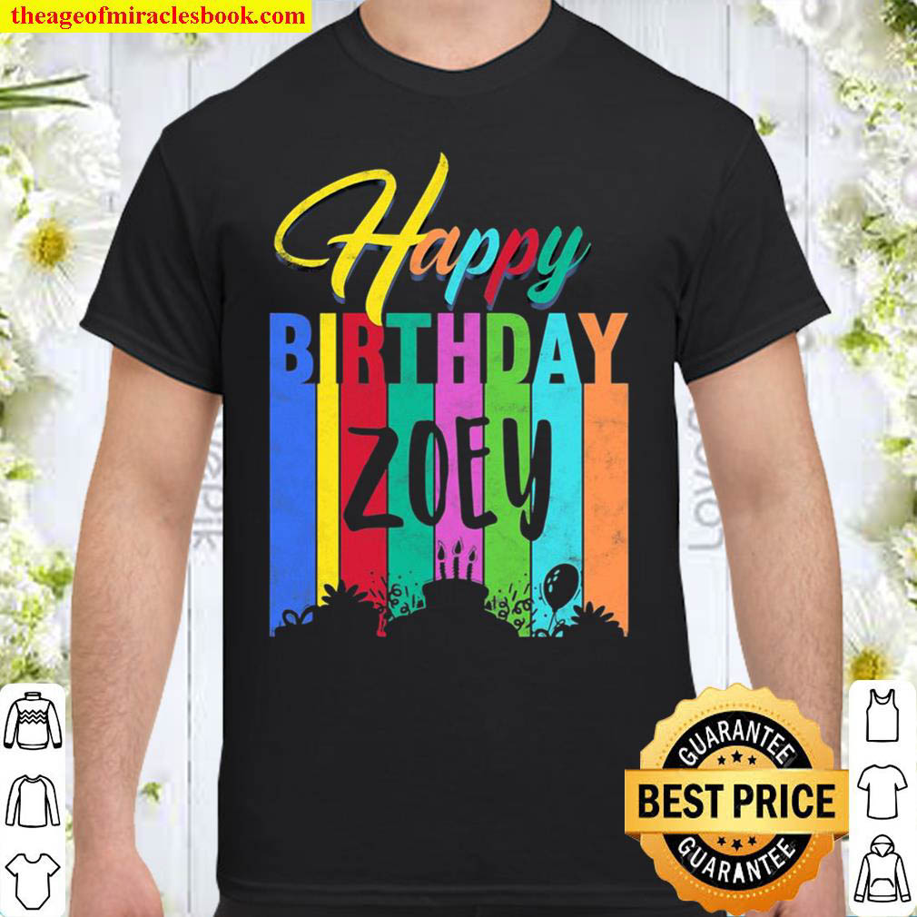 Official Happy Birthday Zoey Personalized Name Gift Custom B-Day Shirt