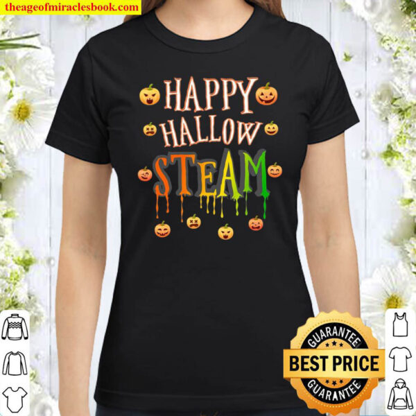 Happy Hallow Steam Engineering And Art Pumpkin Halloween Classic Women T Shirt