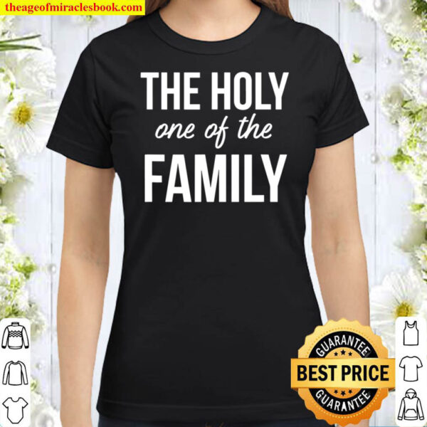 Holy One Pastor Family Matching Group Wife Kids Gift Classic Women T Shirt