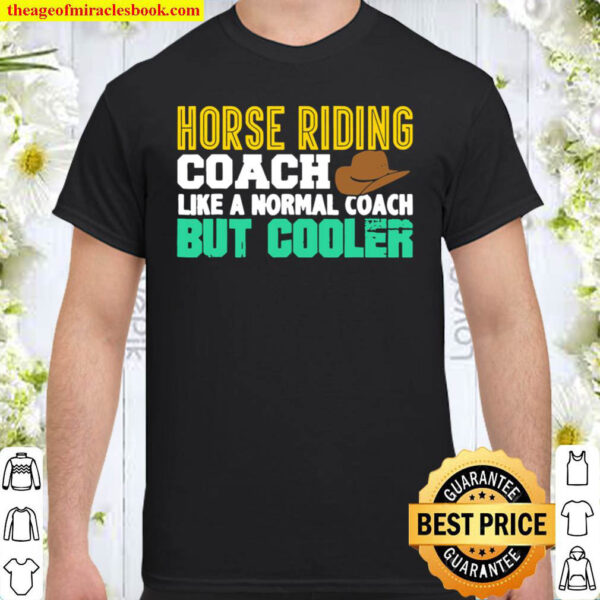 Horse Riding Coach Trainer Coaches Equestrian Cute Shirt