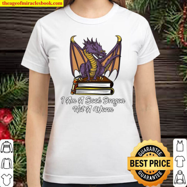 I Am Book Dragon Not Worm Reading Fantasy Funny Kids Boys Classic Women T Shirt
