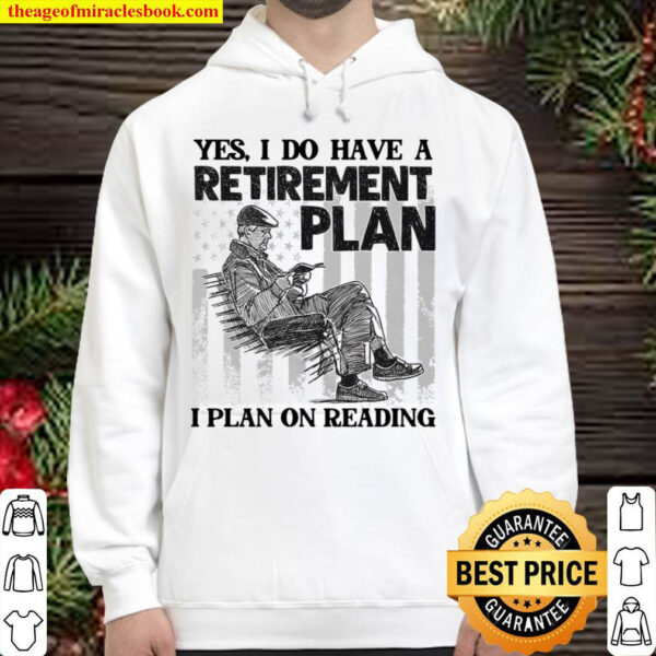 I Do Have A Retirement Plan I Plan On Reading Reader Grandpa Hoodie