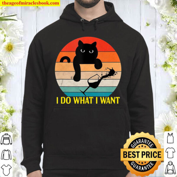 I Do What I Want Black Cat Wine Glass Retro Sunset Pet Lover Hoodie
