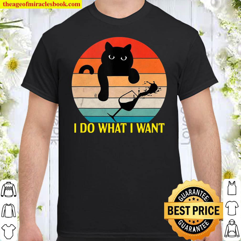 I Do What I Want Black Cat Wine Glass Retro Sunset Pet Lover Shirt