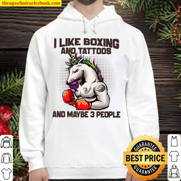 I Like Boxing And Tattoos And Maybe 3 People Hoodie