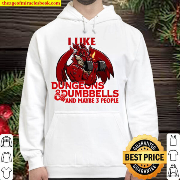 I Like Dungeons Dumbbells And Maybe 3 People Hoodie