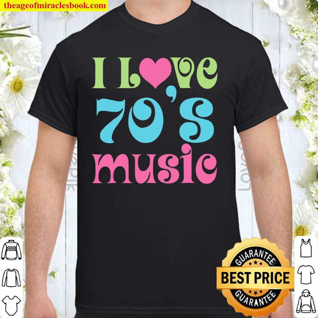 [Best Sellers] – I Love 70’S Music Retro Tee Vintage Style 1970 Slogan shirt