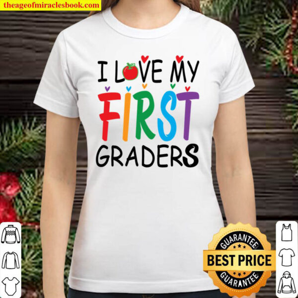I Love My First Graders Classic Women T Shirt