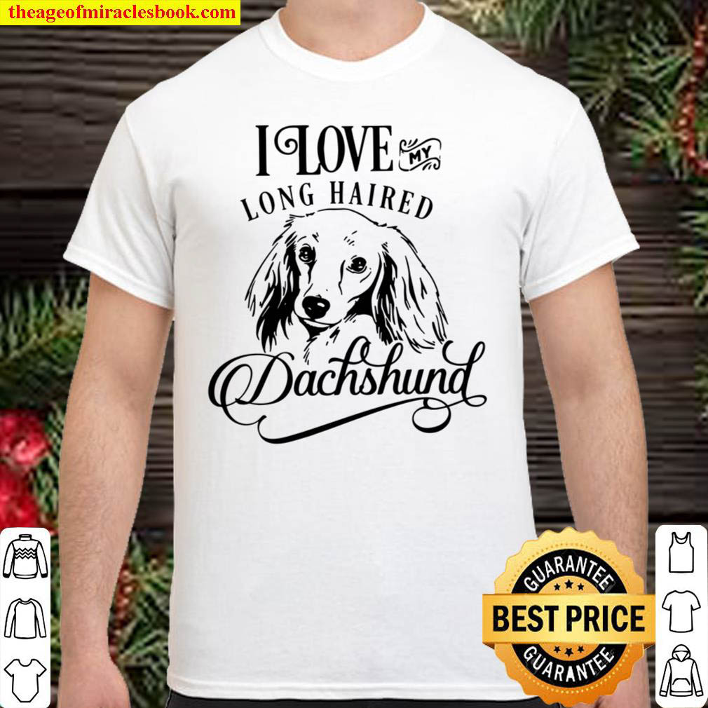 I Love My Long Haired Dachshund Dog Gift Shirt