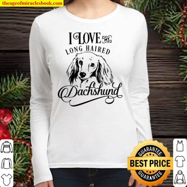 I Love My Long Haired Dachshund Dog Gift Women Long Sleeved