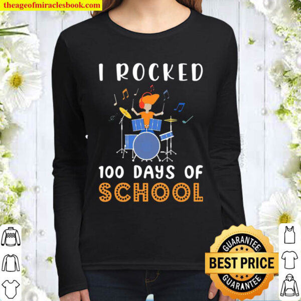 I Rocked 100 Days Of School Women Long Sleeved