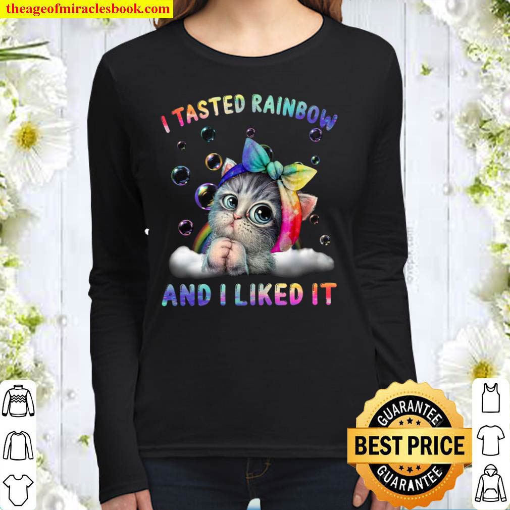 I Tasted Rainbow And I Liked It Women Long Sleeved