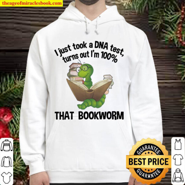 I just took a dna test turns out I m 100 that bookworm Book Hoodie