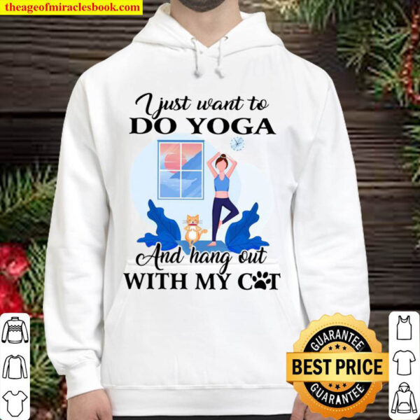 I just want to do yoga and hang out with my cat Hoodie