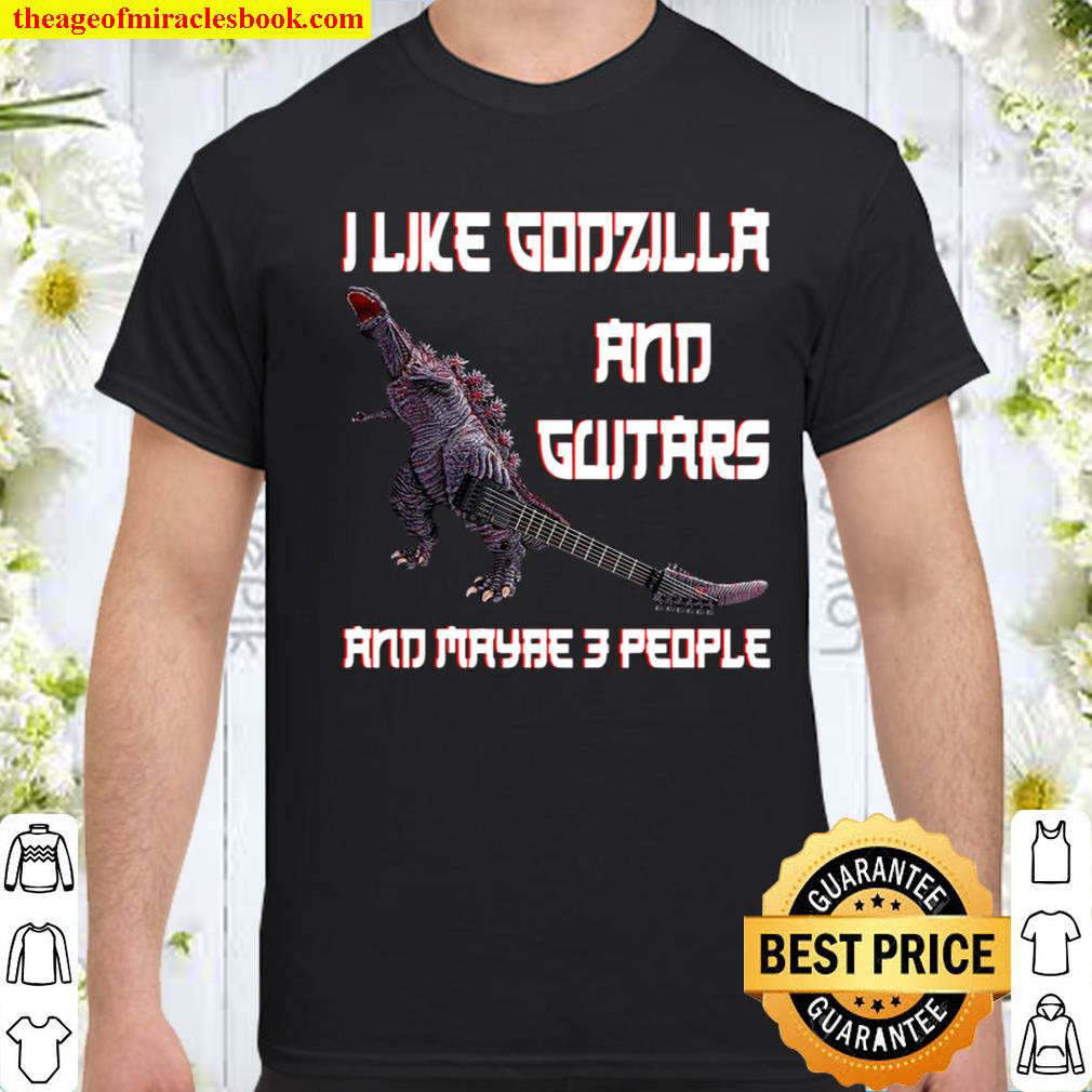 I like godzilla and guitars and maybe 3 people Shirt