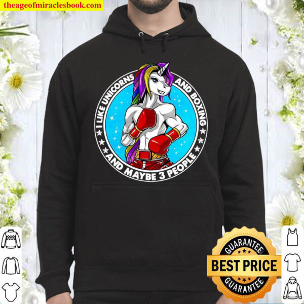 I like unicorns and boxing and maybe 3 people Hoodie
