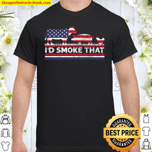 I d Smoke That Patriot BBQ Barbeque Cook Grill Master Chef Shirt