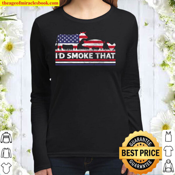 I d Smoke That Patriot BBQ Barbeque Cook Grill Master Chef Women Long Sleeved