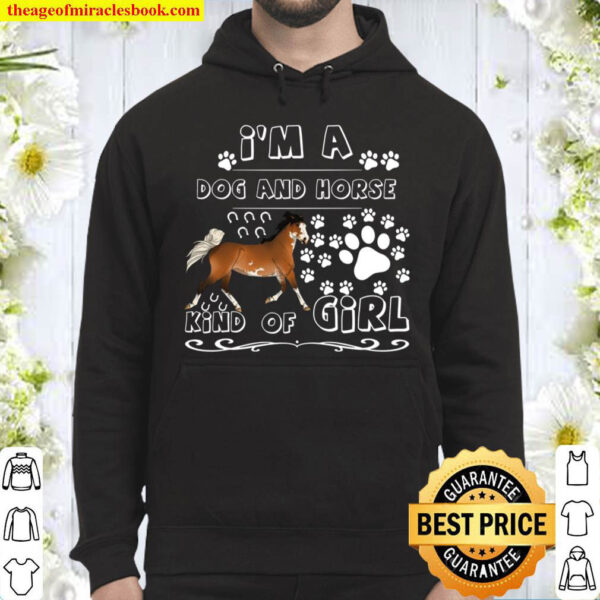 I m A Dog And Horse Kind Of Girl Hoodie