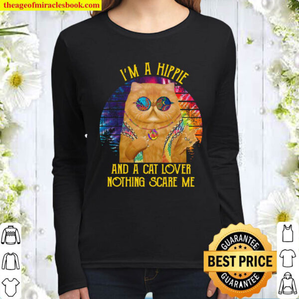 I m a Hippie And A Cat Lover Nothing Scare Me Women Long Sleeved