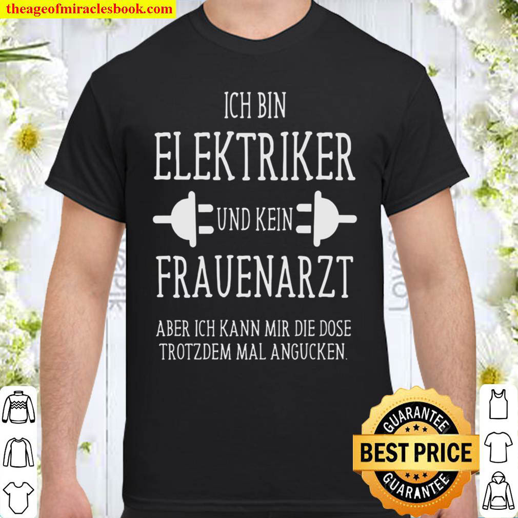 [Best Sellers] – Ich Bin Elektriker Und Kein Frauenarzt Shirt