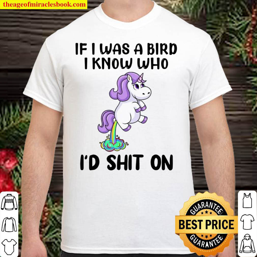 [Best Sellers] – If I Was A Bird I Know Who I’d Shit On Cartoon Unicorn Shirt