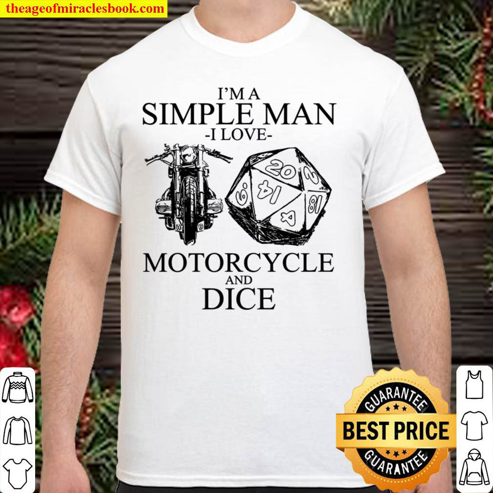 [Best Sellers] – I’m A Simple Man I Love Motorcycle And Dice Shirt