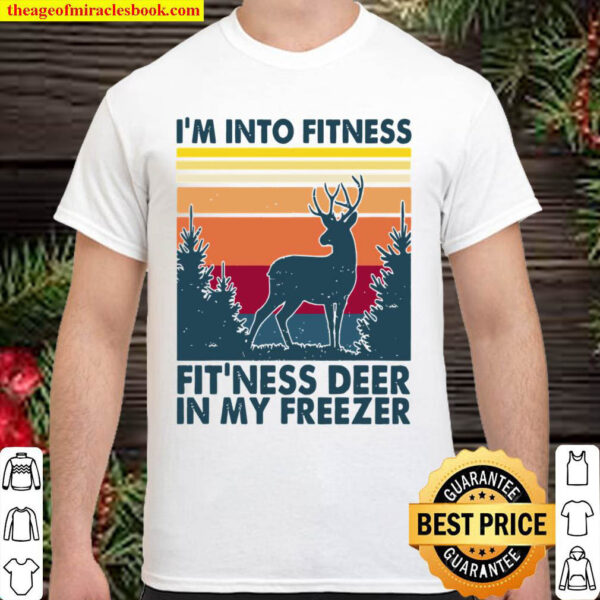 Official I'm Into Fitnes Fit'ness Deer In My Freezer Shirt