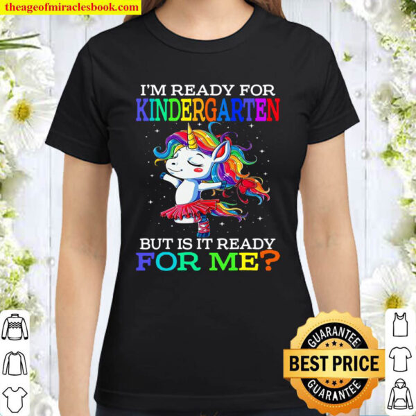 Im Ready For Kindergarten Unicorn Classic Women T Shirt
