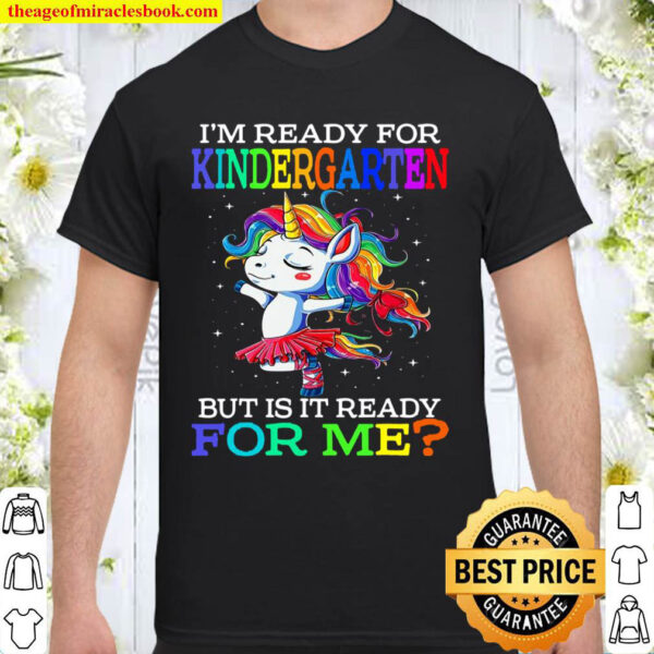 Im Ready For Kindergarten Unicorn Shirt