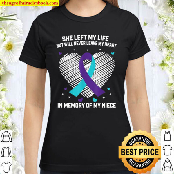 In Memory of Niece Suicide Awareness Prevention Classic Women T Shirt