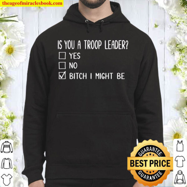 Is You A Troop Leader Hoodie