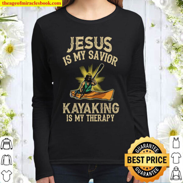 Jesus Is My Savior Kayaking Is My Therapy Women Long Sleeved