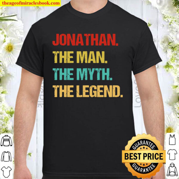 Jonathan The Man The Myth The Legend Shirt
