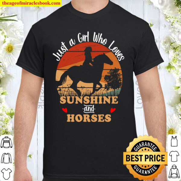 Just A Girl Who Loves Sushine And Horses Shirt