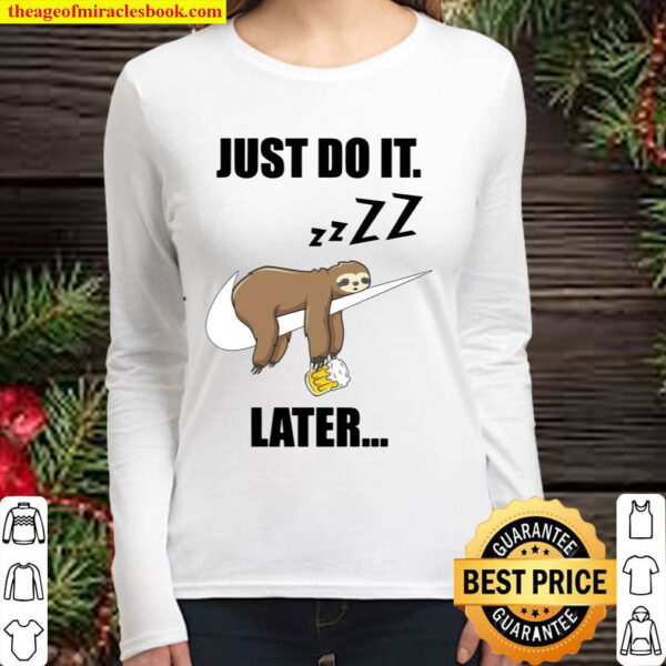 Just Do It Later Sloth And Beer Women Long Sleeved