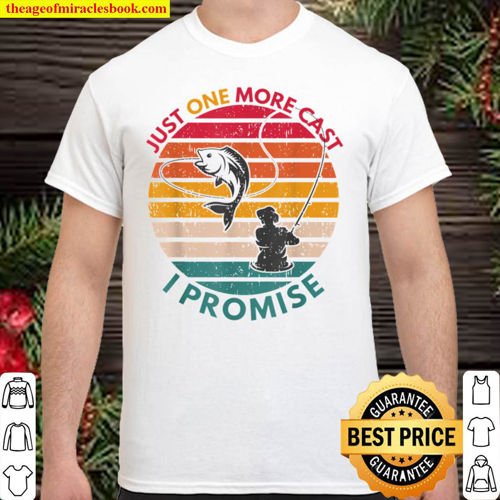 Official Just One More Cast I Promise Retro Angler Funny Dad Fishing Shirt