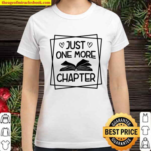 Just One More Chapter Classic Women T Shirt