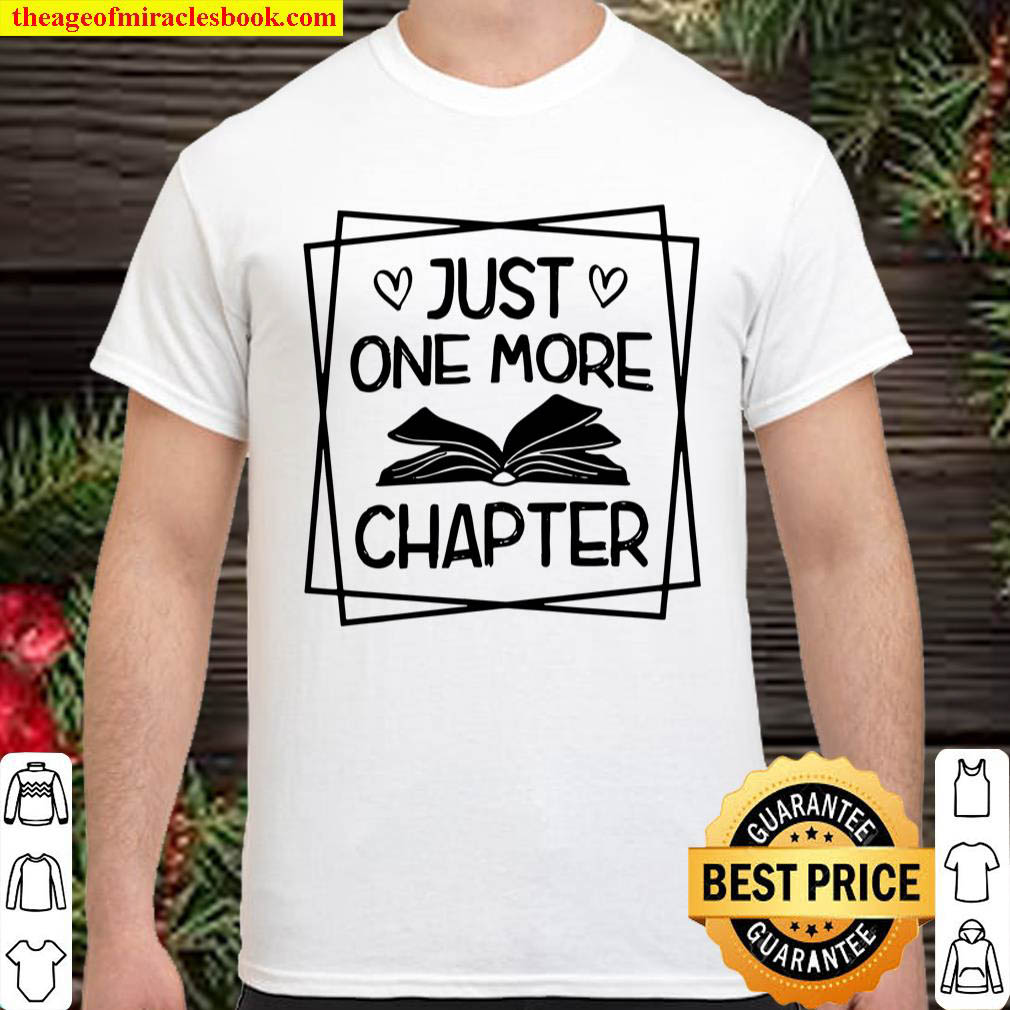 [Best Sellers] – Just One More Chapter Shirt
