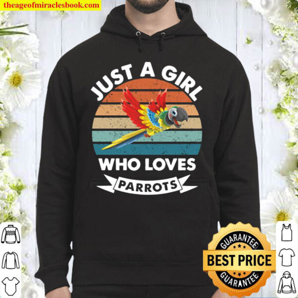 Just a Girl Who Loves Parrots Hoodie