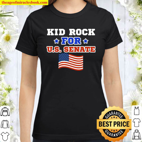 Kid Rock for US Senate Political Patriotic Classic Women T Shirt