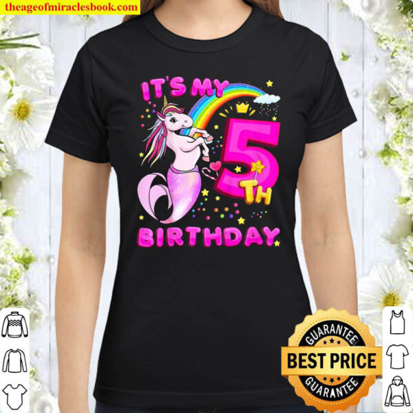 Kids 5Th Birthday Unicorn Mermicorn Mermaid Gifts For Girls Classic Women T Shirt