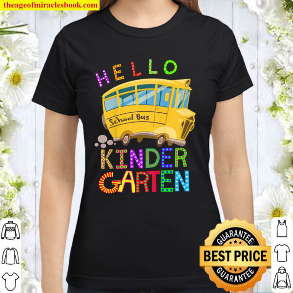 Kids First Day of Kindergarten Here I Come Back to School Bus Classic Women T Shirt