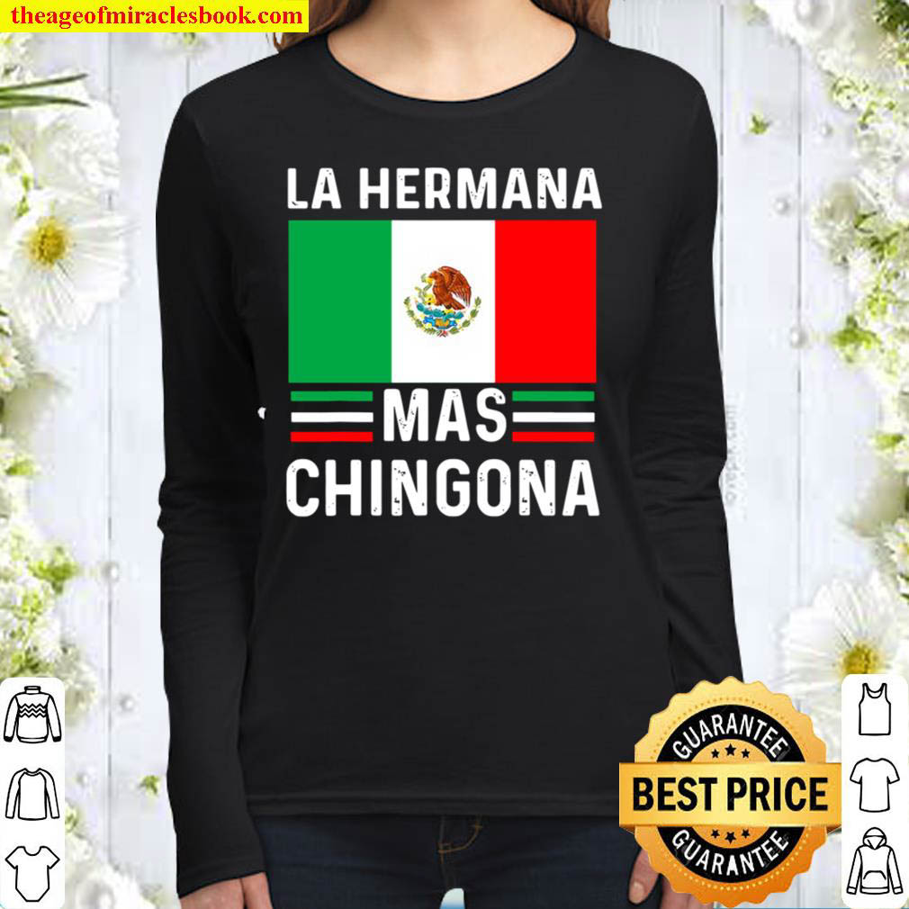 La Hermana Mas Chingona Funny Mexican Sister Gift Regalo Women Long Sleeved
