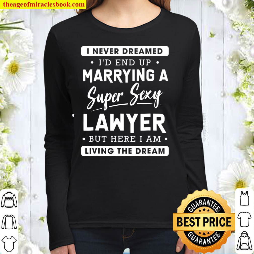 Lawyer Wife Shirt – Funny Lawyer Husband Women Long Sleeved