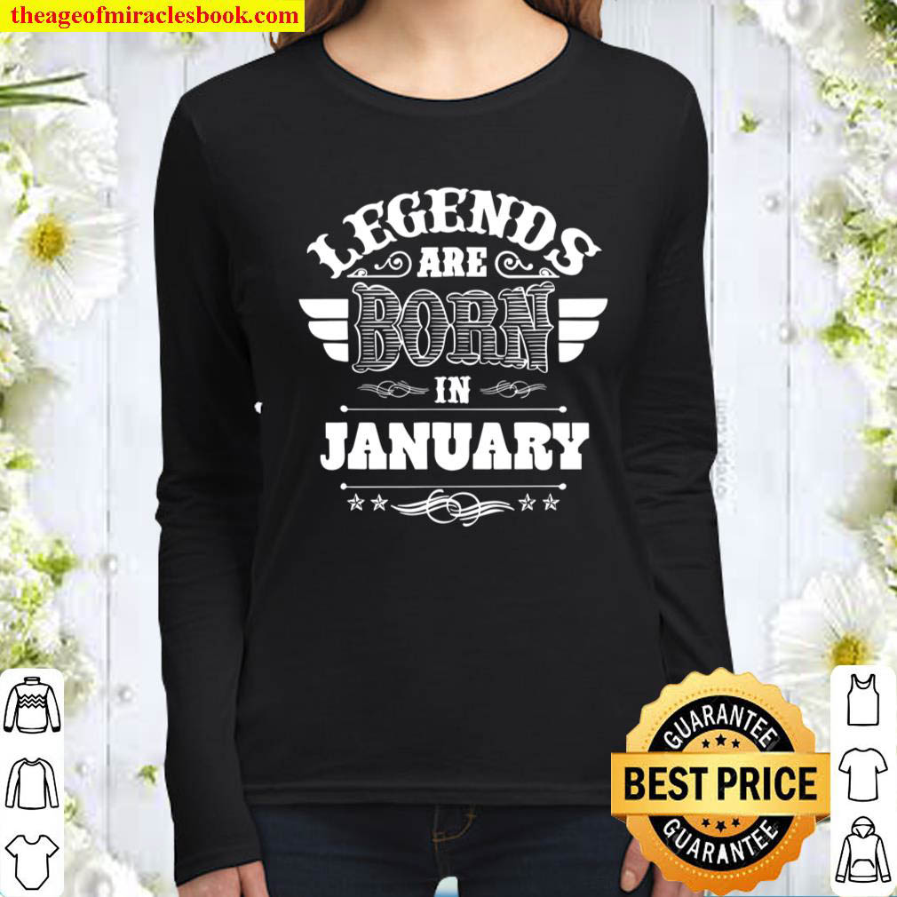 Legends Are Born in January Women Long Sleeved