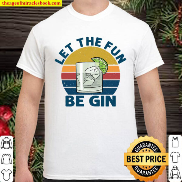 Let The un Be Gin Shirt