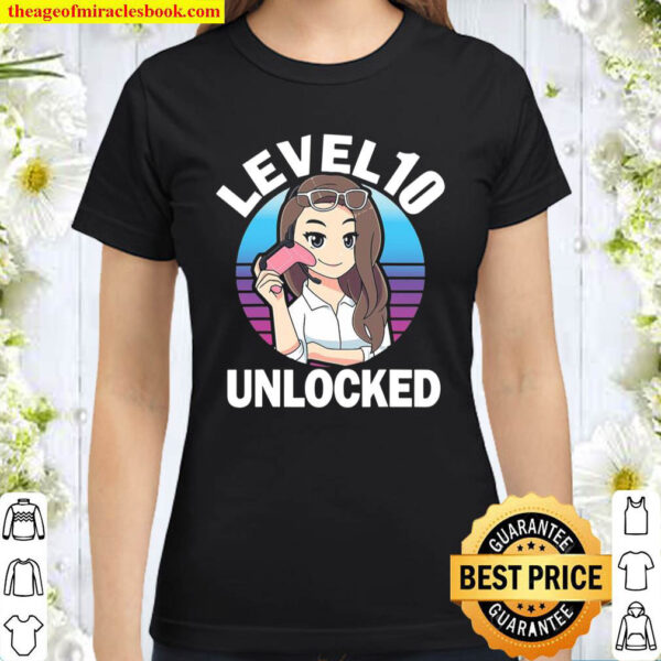 Level 10 Unlocked Girl Anime Video Gamer 10Th Birthday Girls Classic Women T Shirt