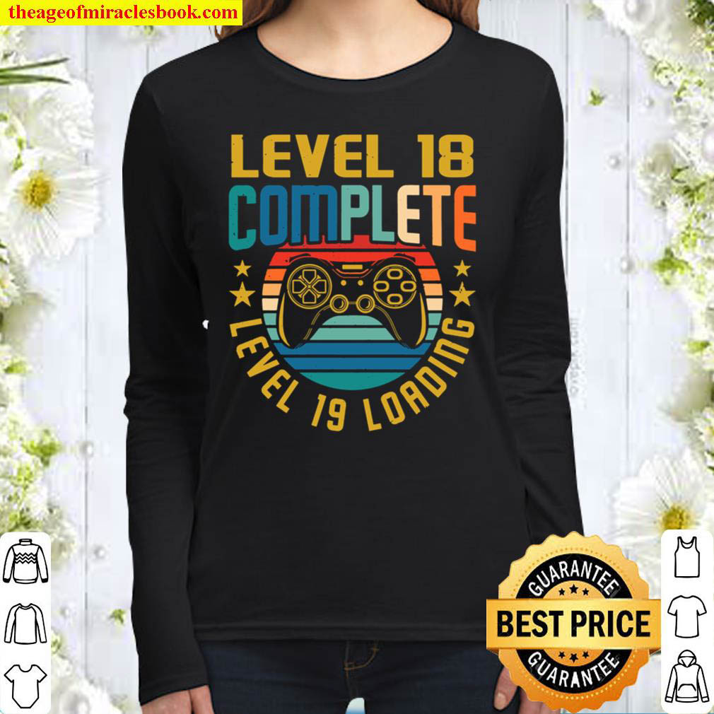 Level 18 Complete Level 19 Loading 18th Birthday Video Gamer Women Long Sleeved
